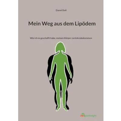 Abbildung von Mein Weg aus dem Lipödem: Wie ich es geschafft habe, meinen Körper zurückzubekommen