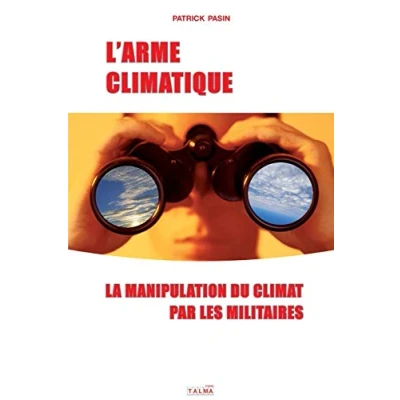 Abbildung von L&#039;Arme climatique: La manipulation du climat par les militaires