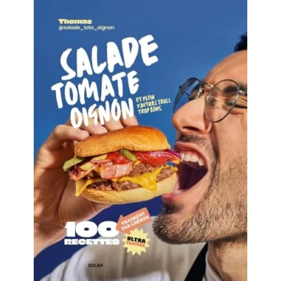 Abbildung von Salade, Tomate, Oignon: Et plein d&#039;autres trucs trop bons. 100 recette vraiment pas chères, ultra faciles