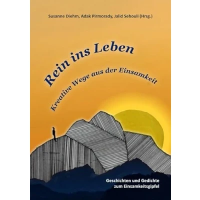 Abbildung von Rein ins Leben: Kreative Wege aus der Einsamkeit