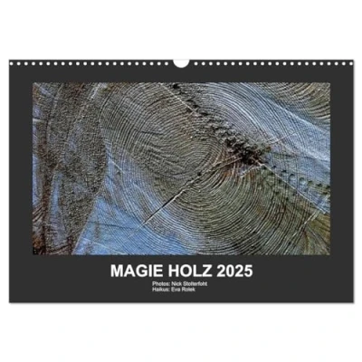Abbildung von MAGIE HOLZ 2025 (Wandkalender DIN A3 quer), CALVENDO Monatskalender