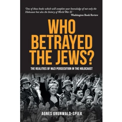 Abbildung von Who Betrayed the Jews?: realities of Nazi persecution in Holocaust