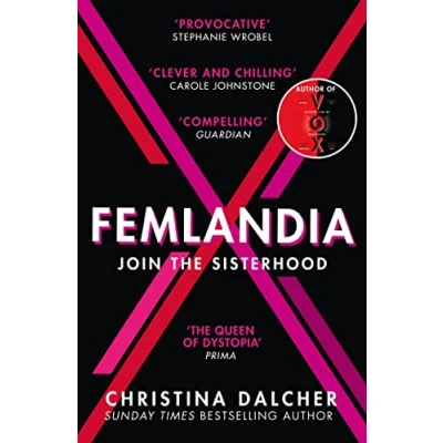 Abbildung von Femlandia: the gripping and provocative new dystopian thriller from bestselling author of VOX