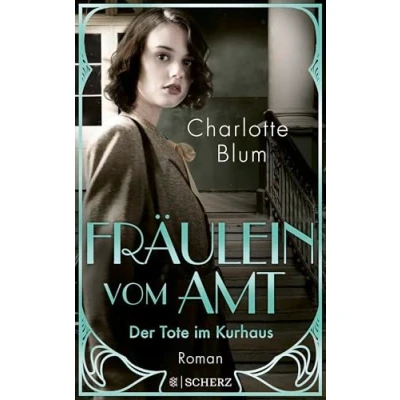 Abbildung von Fräulein vom Amt Der Tote im Kurhaus: Roman Tauchen Sie ein in die flirrenden 1920er Jahre!
