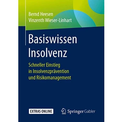 Abbildung von Basiswissen Insolvenz: Schneller Einstieg in Insolvenzprävention und Risikomanagement