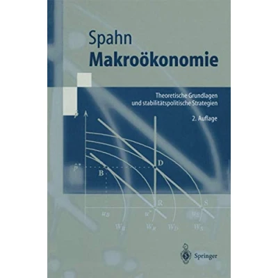 Abbildung von Makroökonomie: Theoretische Grundlagen Und Stabilitätspolitische Strategien (Springer Lehrbuch) (German Edition)