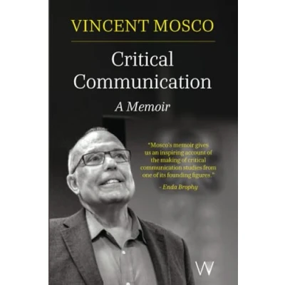 Abbildung von Critical Communication: A Memoir (Critical, Digital and Social Media Studies)