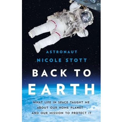 Abbildung von Back to Earth: What Life in Space Taught Me About Our Home Planet―And Mission Protect It