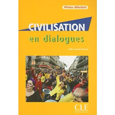 Abbildung von Civilisation en dialogues niveau debutant Ksiazka + CD: Livre &amp; CD audio