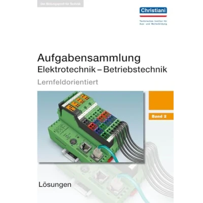 Abbildung von Aufgabensammlung Elektrotechnik Betriebstechnik: Band 2 Lösungen: Lernfeldorientiert. Lösungshinweise zu den Aufgaben