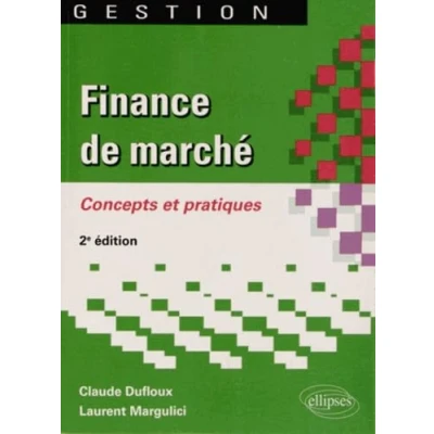 Abbildung von Finance de marché. Concepts et pratiques. 2e édition (Gestion)