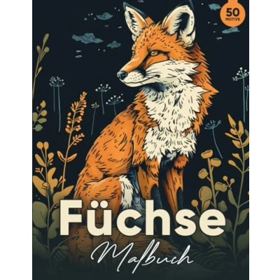 Abbildung von Füchse Malbuch: 50 Wunderschöne und Entspannende Fuchs Designs zur Stressbewältigung Kreativen Entfaltung für Kinder Erwachsene