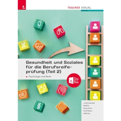 Abbildung von Gesundheit und Soziales für die Berufsreifeprüfung (Teil 2): Psychologie Recht + E Book