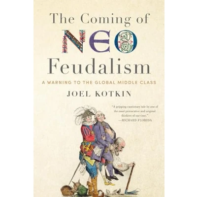 Abbildung von the Coming of Neo Feudalism: A Warning to Global Middle Class