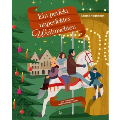 Abbildung von Ein perfekt unperfektes Weihnachten: Eine Frankfurter Weihnachtsgeschichte Charmante und witzige für Erwachsene Familien mit Happy End!