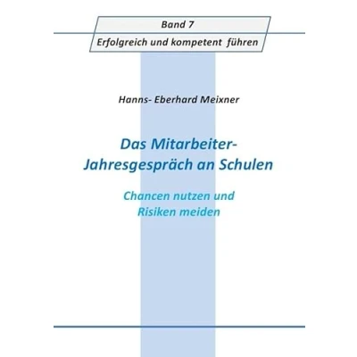 Abbildung von Erfolgreich und kompetent führen / Das Mitarbeiter Jahresgespräch an Schulen: Chancen nutzen Risken meiden