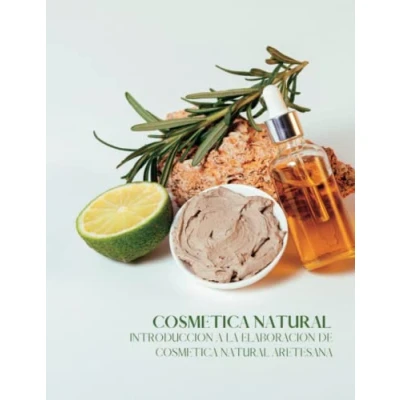 Abbildung von Libro de cosmética Natural. Introducción a la natural casera.: Aprende hacer tu propia cosmética. 101 recetas para aprender ... natural, tanto ti como familia.