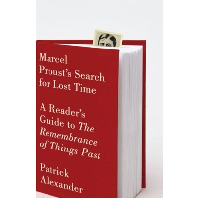 Abbildung von Marcel Proust&#039;s Search for Lost Time: A Reader&#039;s Guide to The Remembrance of Things Past
