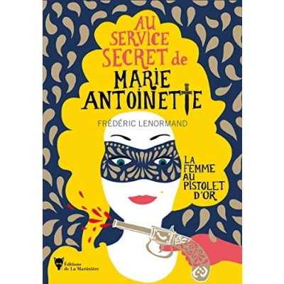 Abbildung von La Femme Au pistolet d&#039;or: service secret de Marie Antoinette 4