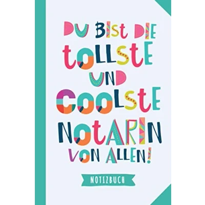 Abbildung von Du bist die tollste und coolste Notarin von allen: Notizbuch als Geschenk für eine A5 / liniert Notar Geschenke zum Geburtstag oder Weihnachten