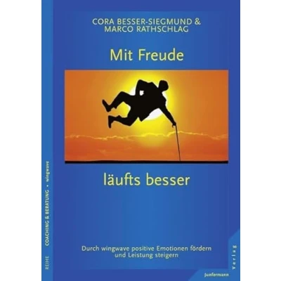 Abbildung von Mit Freude läufts besser: Durch wingwave positive Emotionen fördern und Leistung steigern
