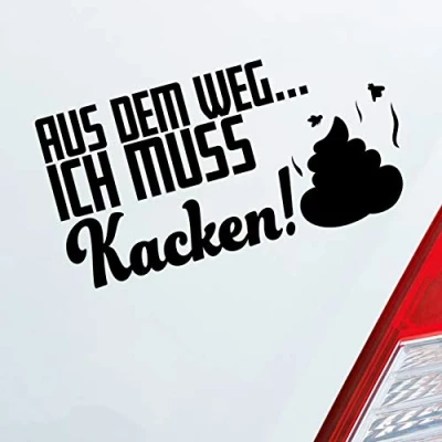 Abbildung von Hellweg Druckerei Aus dem Weg... Ich muss Kacken! Shit Fun Auto Aufkleber Sticker Heckscheibenaufkleber