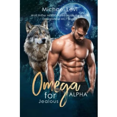 Abbildung von Omega for Jealous Alpha: Wolf Shifter MPREG Fated Mates Romance