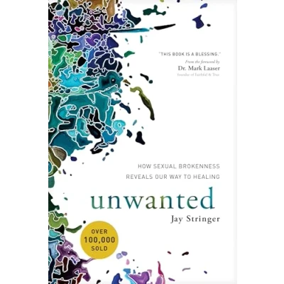 Abbildung von Unwanted: How Sexual Brokenness Reveals Our Way to Healing