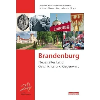 Abbildung von Brandenburg: Neues altes Land Geschichte und Gegenwart (Brandenburgische Historische Studien)