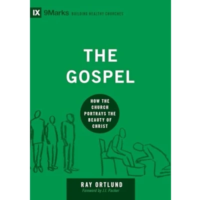 Abbildung von the Gospel: How Church Portrays Beauty of Christ (9marks: Building Healthy Churches)