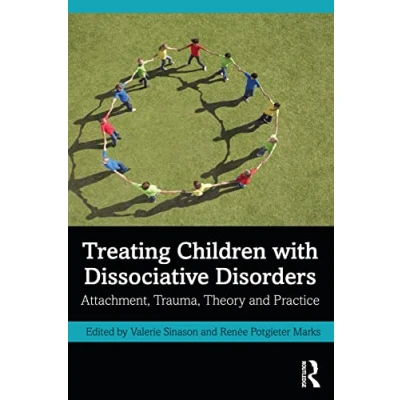 Abbildung von Treating Children with Dissociative Disorders: Attachment, Trauma, Theory and Practice