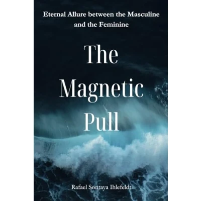 Abbildung von the Magnetic Pull: Eternal Allure between Masculine and Feminine