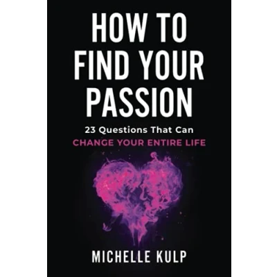 Abbildung von How To Find Your Passion: 23 Questions That Can Change Entire Life