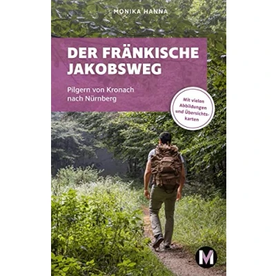 Abbildung von Der fränkische Jakobsweg: Wandern auf dem Pilgerweg von Kronach über Lichtenfels nach Nürnberg