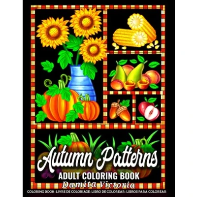 Abbildung von Autumn Patterns: A Fun Coloring Gift Book Featuring Relaxing Patterns Designs for Adults Relaxation and Stress Relief