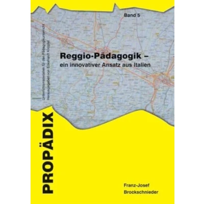 Abbildung von Reggio Pädagogik ein innovativer Ansatz aus Italien (PROPÄDIX)