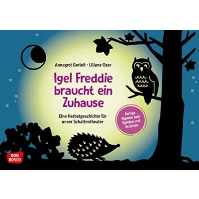 Abbildung von Igel Freddie braucht ein Zuhause: Eine Herbstgeschichte für unser Schattentheater. Fertige Figuren zum Spielen und Erzählen. Tierisches Schattenspiel ... Schattentheater)