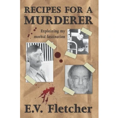 Abbildung von Recipes for a Murderer: Explaining My Morbid Fascination