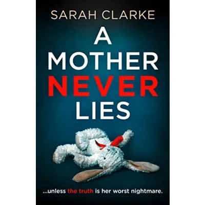 Abbildung von A Mother Never Lies: gripping psychological thriller that will keep you hooked until the last page!