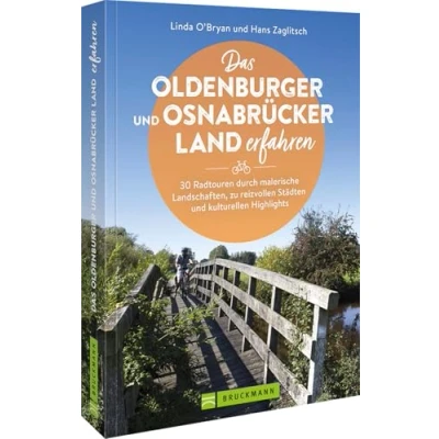 Abbildung von Fahrrad Touren in Niedersachsen Das Oldenburger und Osnabrücker Land erfahren: Buch mit 30 Radtouren durch malerische Landschaften, zu reizvollen Städten kulturellen Highlights