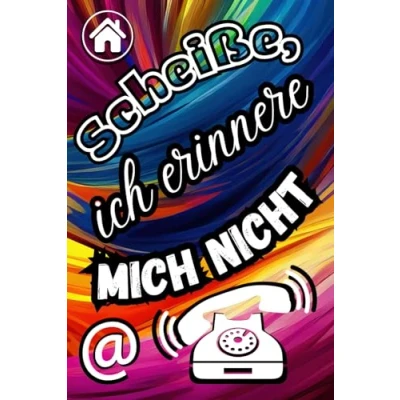 Abbildung von Telefonbuch &amp; Adressbuch mit A Z Register: Scheiße, ich erinnere ...: Geburtstagskalender A5 (Adressen, Telefonnummern, Mailadressen, Geburtstag von Freunden und Bekannten)