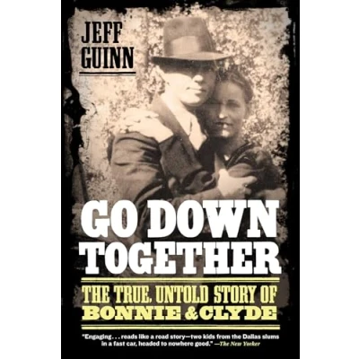 Abbildung von Go Down Together: The True, Untold Story of Bonnie and Clyde