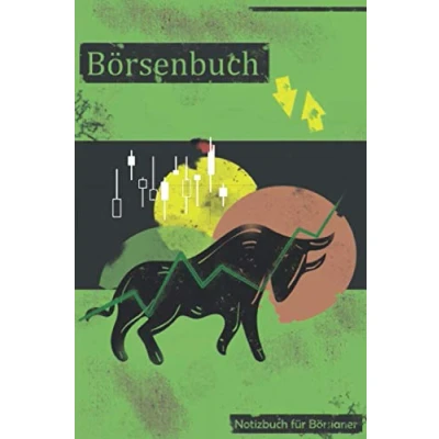 Abbildung von Börsenbuch Notizbuch für Börsianer Aktien, Dividenden, Trader und Investoren 15,24cm*22,86cm (A5), 120 Seiten, liniert: Tagebuch deine ... zum selber schreiben Journal die Börse