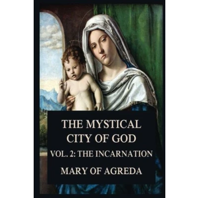 Abbildung von The Mystical City of God: Vol. 2: Incarnation