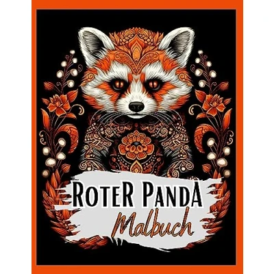 Abbildung von Schwarzes Malbuch „Roter Panda“.: Roter Panda mit wunderschönen Motiven auf schwarzem Hintergrund. Panda. Pandamalbuch. (Black Midnight Animals)
