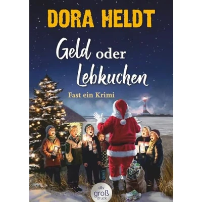 Abbildung von Geld oder Lebkuchen: Fast ein Krimi Der Weihnachtskrimi von SPIEGEL Bestsellerautorin Dora Heldt in großer Schrift!