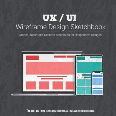 Abbildung von UX / UI Wireframe Design Sketchbook: Mobile, Tablet and Desktop templates for responsive designs with project planning [Black Edition]