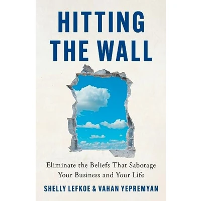 Abbildung von Hitting the Wall: Eliminate Beliefs That Sabotage Your Business and Life