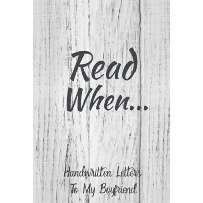 Abbildung von Read When...Handwritten Letters To My Boyfriend: I Wrote A Book About You And Things Need Know; Dating Gift Fill In; 52 Prompts; Open When Kit For Boyfriend