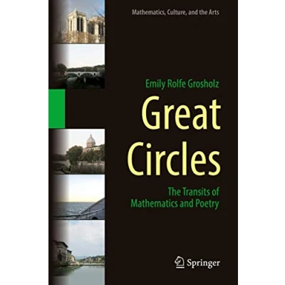 Abbildung von Great Circles: the Transits of Mathematics and Poetry (Mathematics, Culture, Arts)